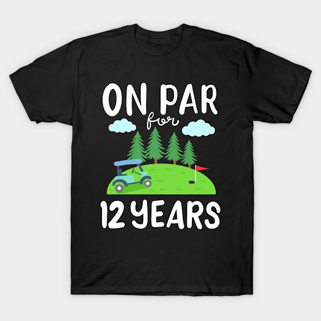 Golf Course 12th Birthday Golfcar T-Shirt by KAWAIITEE